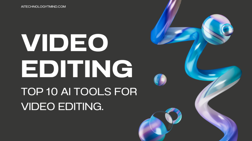 Best-Top-10-AI-Tools-For-Video-Editing